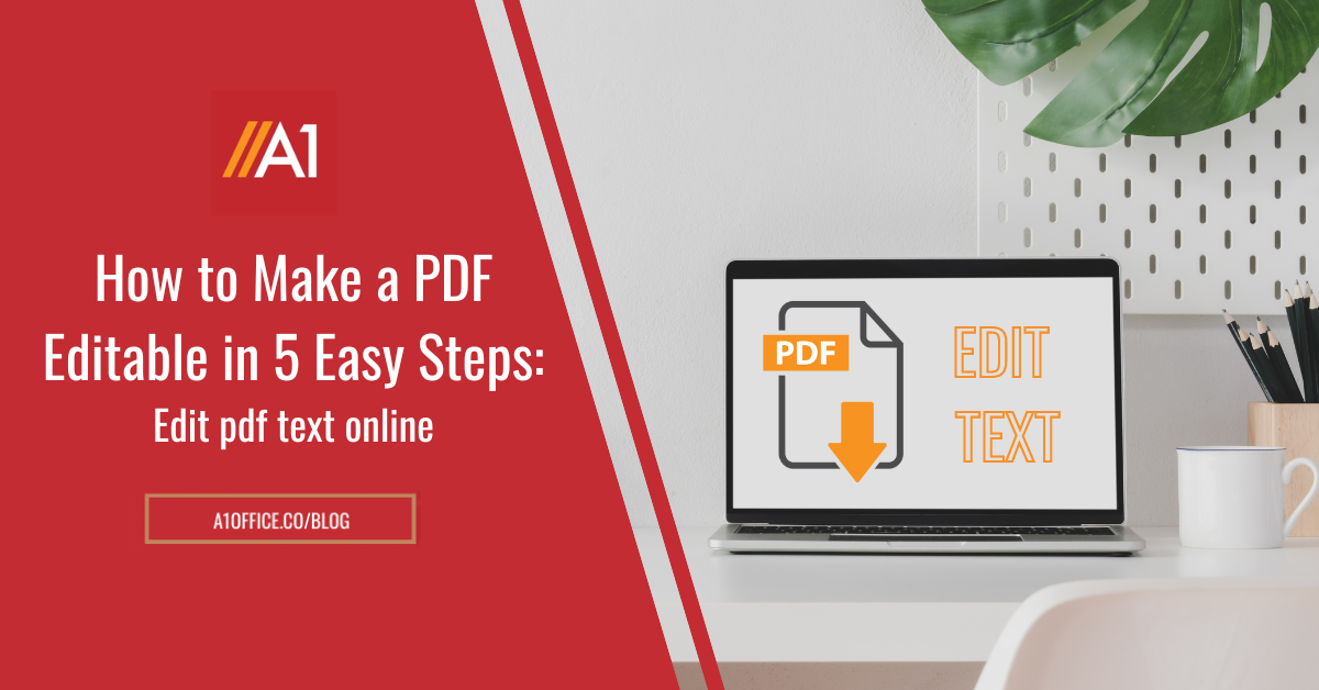 How to Make a PDF Editable in 5 Easy Steps: Edit pdf text online